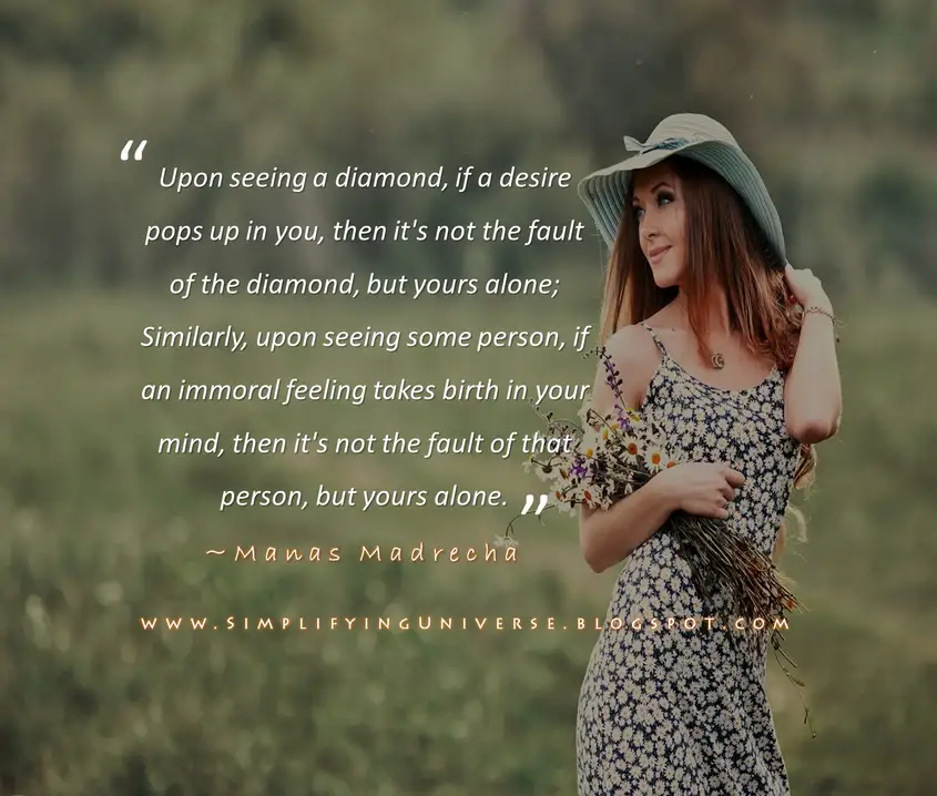 whose fault is it, diamond quotes, provoke quotes, immoral quotes, desire quotes, fault quotes, blame quotes, pass the buck, girl nature, girl nature wallpaper, girl in nature,  Manas Madrecha, Manas Madrecha quotes, Manas Madrecha blog, self-help blog