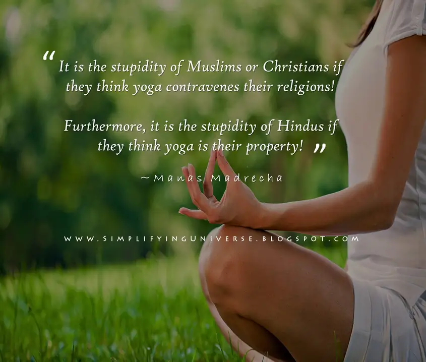 Manas Madrecha, yoga quote, international yoga day, international yoga day quote, yoga versus religion, social issue on yoga, yoga and religion, girl yoga, yoga nature, yoga wallpaper